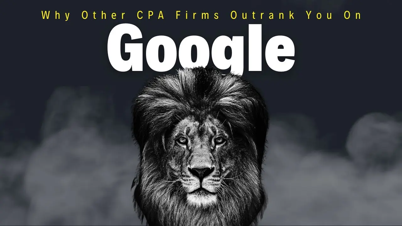 Why other CPA firms outrank you on Google